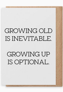 Growing Up Is Optional Greeting Card