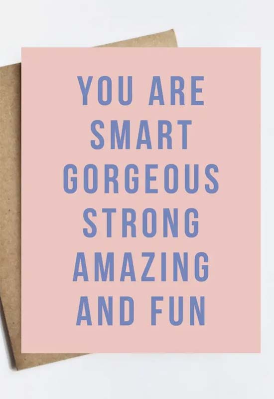 Smart Gorgeous Strong Card