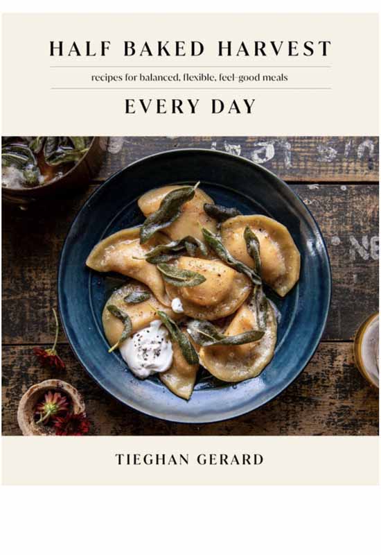Half Baked Harvest Every Day - Tieghan Gerard